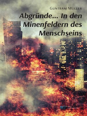 cover image of Abgründe... In den Minenfeldern des Mensch Seins
